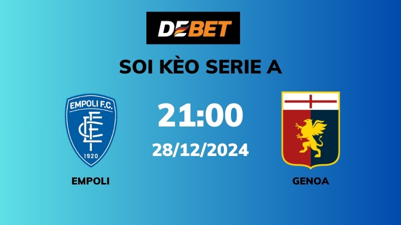 Tổng quan trận đấu Empoli vs Genoa